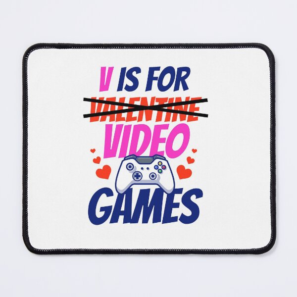 Item preview, V Is For Video Games Funny Valentines Day Gamer designed and sold by mohalaz.