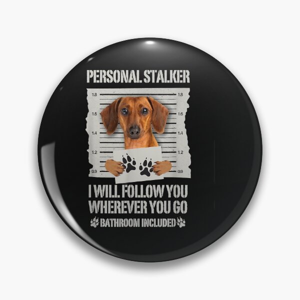 Artikelvorschau, Personal Stalker Dog Dachshund entworfen und verkauft von Chloe43212.
