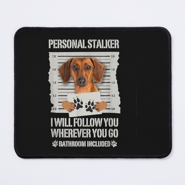 Artikelvorschau, Personal Stalker Dog Dachshund entworfen und verkauft von Chloe43212.