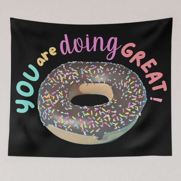 Item preview,  You are doing great! cute Doughnut Donut positive designed and sold by BronikowskiART.