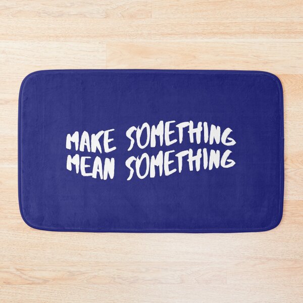 Item preview, Make something mean something designed and sold by drawbey.