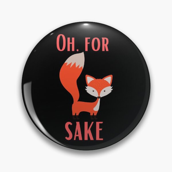 Item preview, Oh For Fox Sake designed and sold by BlakefourDesign.