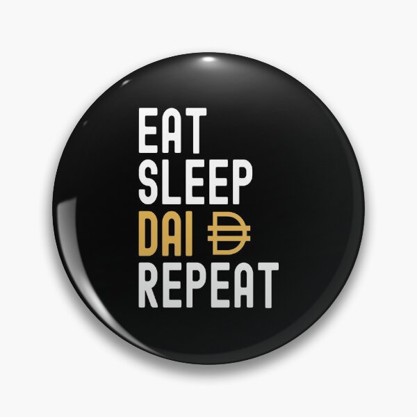 Item preview, DAI Crypto, DAI , Cryptocurrency, Eat Sleep, DAI Repeat designed and sold by Cafecreative.