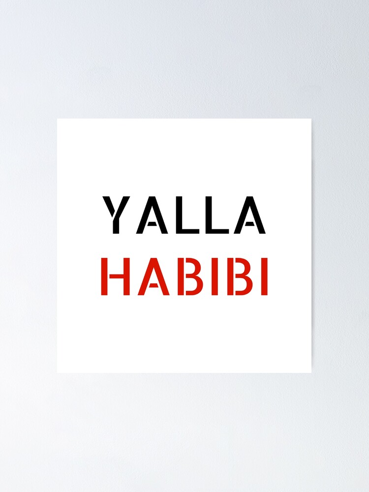 "Yalla Habibi Arab Quote Let's Go My Dear Arabic Saying Arabic Quote