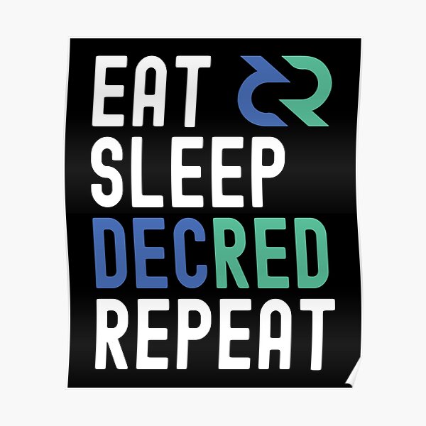 Decred Crypto, Decred, Cryptocurrency, Eat Sleep, Decred Repeat Poster