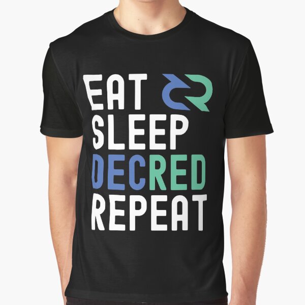 Decred Crypto, Decred, Cryptocurrency, Eat Sleep, Decred Repeat Graphic T-Shirt