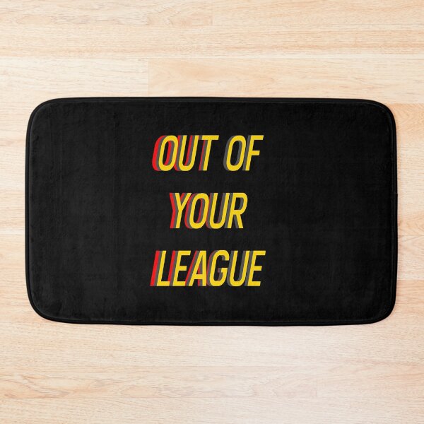 Item preview, Out Of Your League designed and sold by Printedarts.