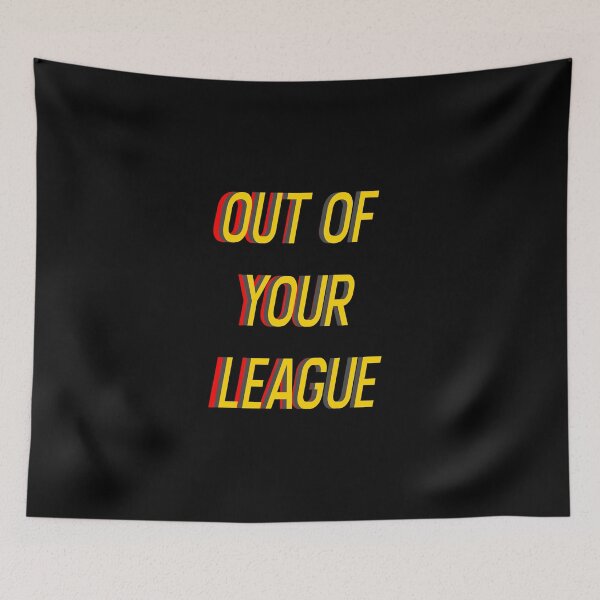 Item preview, Out Of Your League designed and sold by Printedarts.