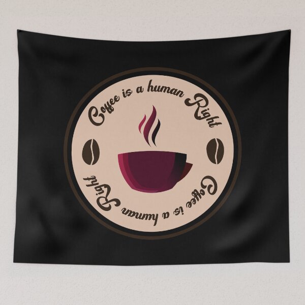 Item preview, Coffee Is a Human Right designed and sold by bdtanghort.
