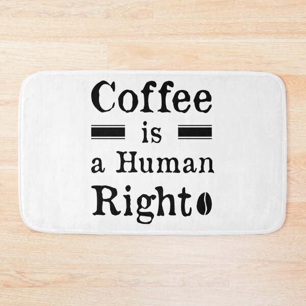 Item preview, Coffee Is a Human Right v2 designed and sold by bdtanghort.