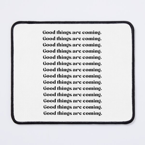 Item preview, Good things are coming designed and sold by GirlGangPrints.