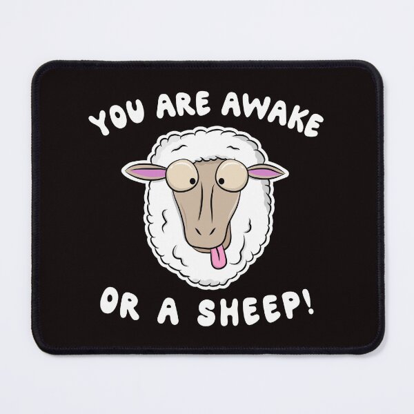Item preview, You are awake or a Sheep designed and sold by Dan66.