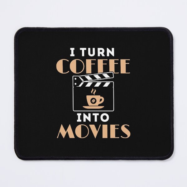Item preview, I Turn Coffee into Movies Filmmaker Screenwriter Director designed and sold by jaygo.