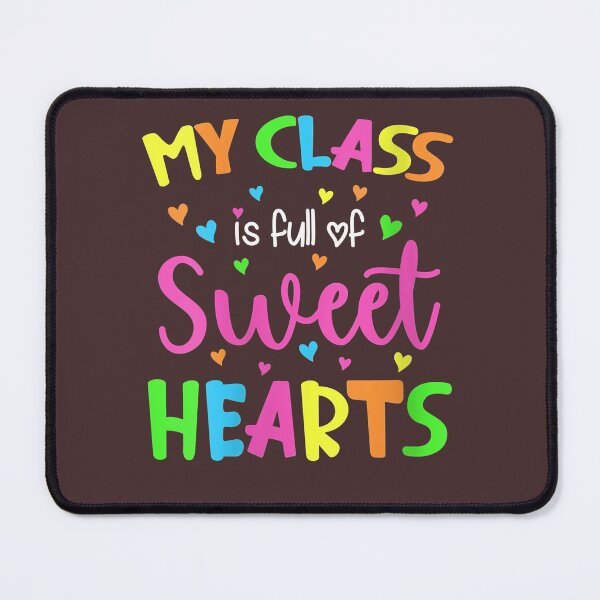 Item preview, My Class Is Full Of Sweet Hearts Teacher Valentine Gift designed and sold by mjamerearieona.