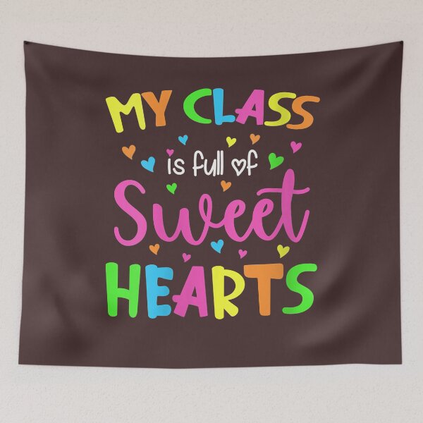 Item preview,  My Class Is Full Of Sweet Hearts Teacher Valentine Gift designed and sold by mjamerearieona.