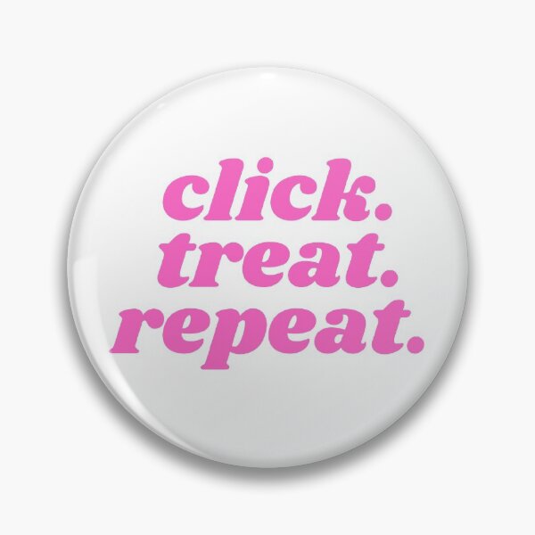 Item preview, Click Treat Repeat designed and sold by ShowDogMom.