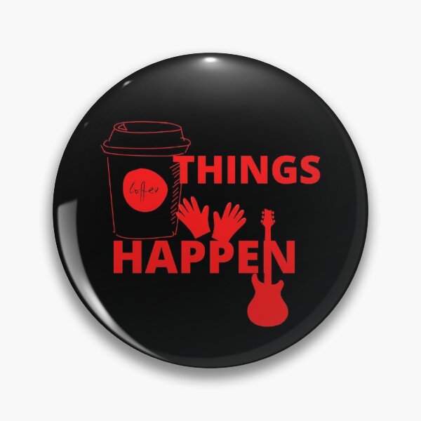 Item preview, THINGS HAPPEN, COFFEE & MUSIC designed and sold by Highhocreations.