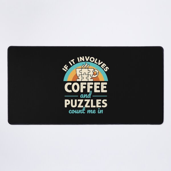 Item preview, If It Involves Coffee and Puzzles Count Me In designed and sold by jaygo.