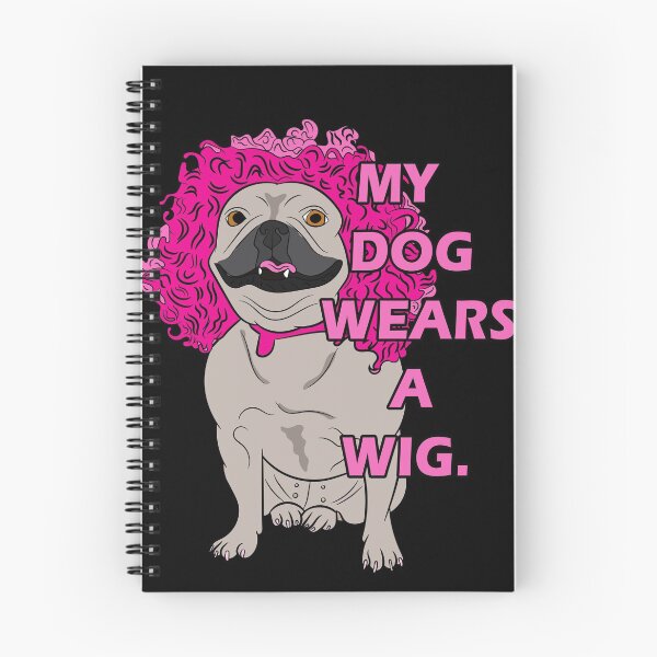 Item preview, funny my dog wears a wig saying/quote artistic dog face design designed and sold by SamRVstore.