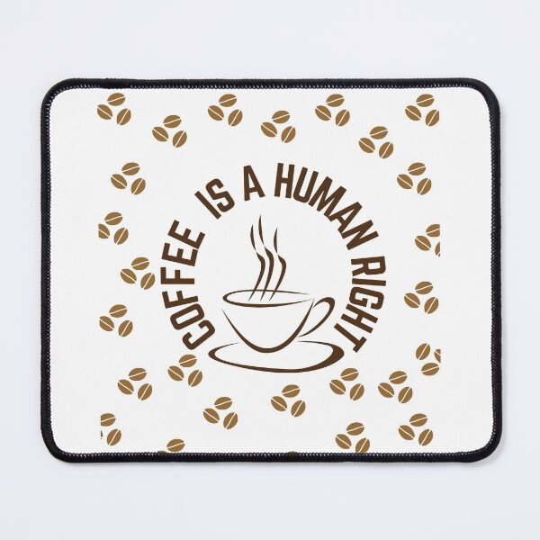 Item preview, Coffee is a human right, i love coffee designed and sold by mu-art.
