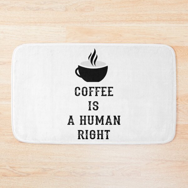 Item preview, Coffee Is a Human Right v3 designed and sold by bdtanghort.