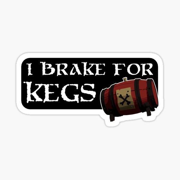 I Brake for Kegs Sticker