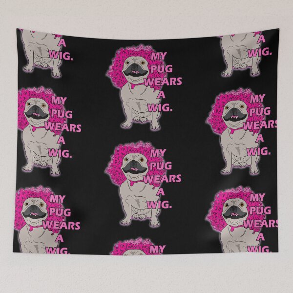 Item preview, funny my dog wears a wig saying/quote artistic dog face design designed and sold by SamRVstore.