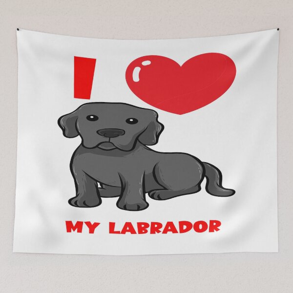 Item preview, I Love My Labrador designed and sold by davidmurtagh.