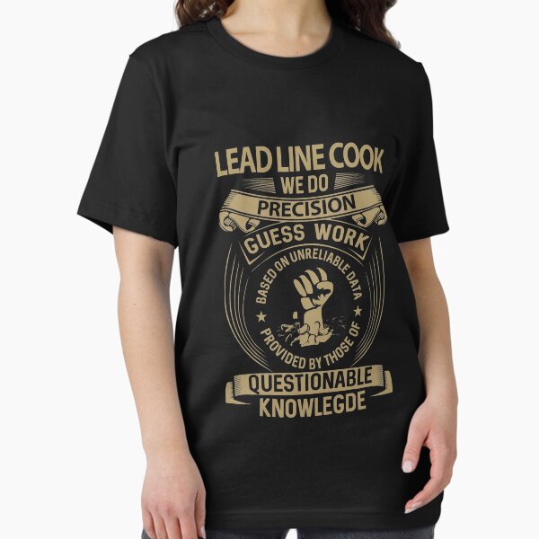 Item preview, Lead Line Cook T Shirt - We Do Precision Job Gift Item Tee designed and sold by smueller39.