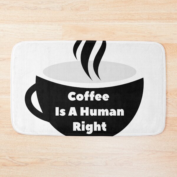 Item preview, Coffee Is a Human Right v4 designed and sold by bdtanghort.