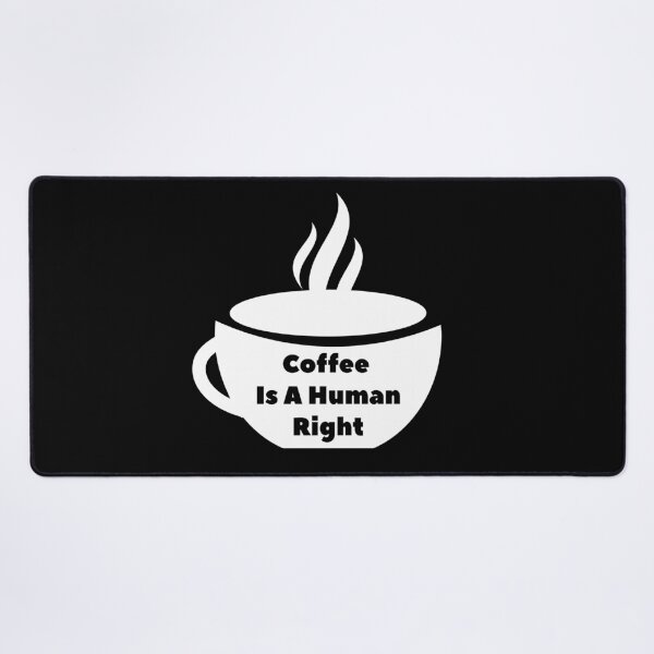 Item preview, Coffee Is a Human Right v4 (White) designed and sold by bdtanghort.