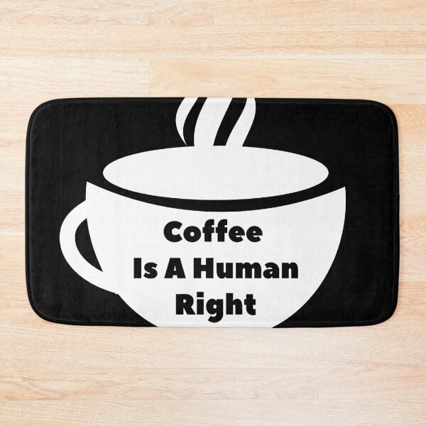 Item preview, Coffee Is a Human Right v4 (White) designed and sold by bdtanghort.