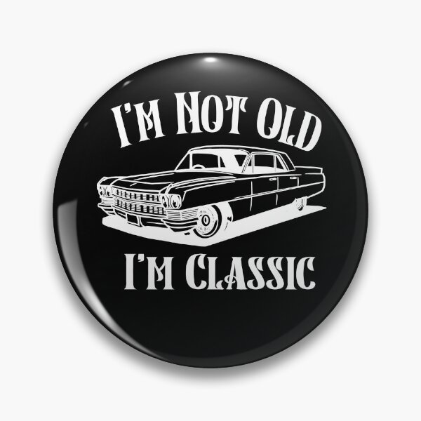 Item preview, Im Not Old Im Classic designed and sold by Heddar Badreddine.