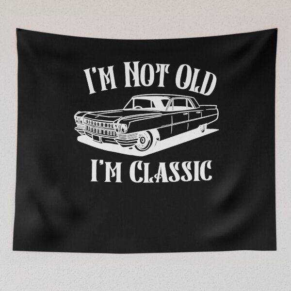 Item preview, Im Not Old Im Classic designed and sold by Heddar Badreddine.
