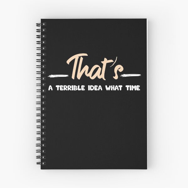 Item preview, Thats a terrible idea What Time designed and sold by Brother's Clothing.