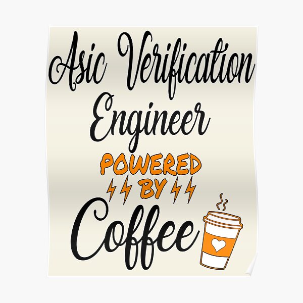 asic-verification-engineer-powered-by-coffee-poster-for-sale-by