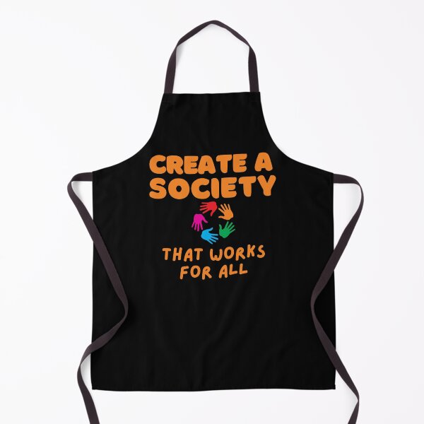Item preview, Create A Society That Works For All Design designed and sold by EarthArtDesigns.