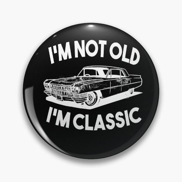 Item preview, Im Not Old Im Classic designed and sold by Heddar Badreddine.