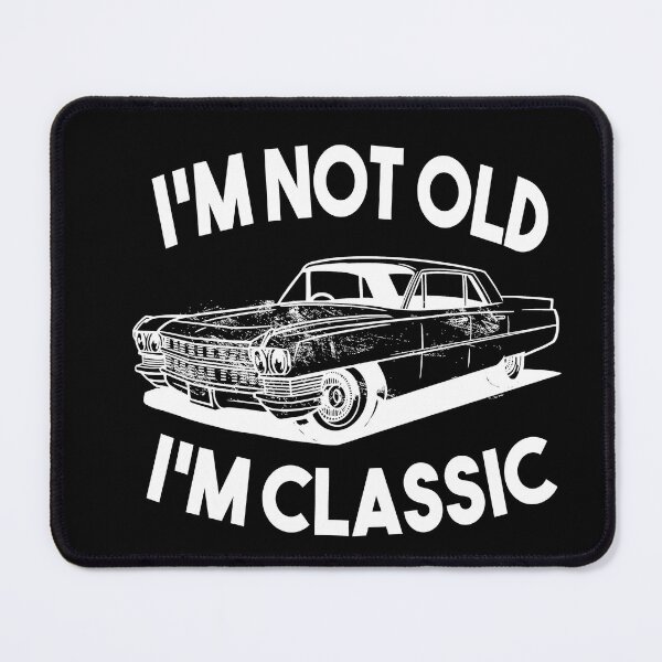Item preview, Im Not Old Im Classic designed and sold by Heddar Badreddine.