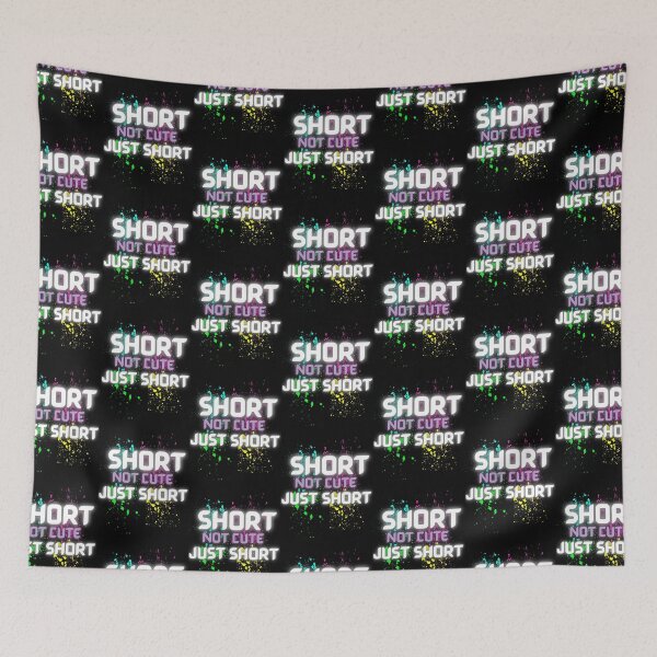 Item preview, Short, Not Cute, Just Short  -Funny Short  designed and sold by Rally-Girl.