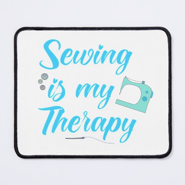 Item preview, Sewing is my therapy designed and sold by KaisPrints.