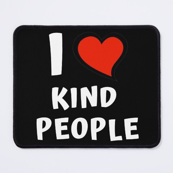Item preview, I Heart Kind People designed and sold by MojaveTradePost.
