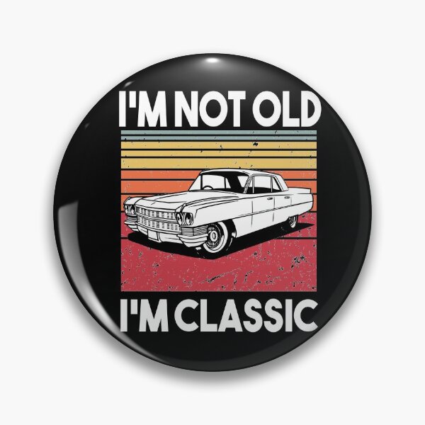 Item preview, Im Not Old Im Classic designed and sold by Heddar Badreddine.