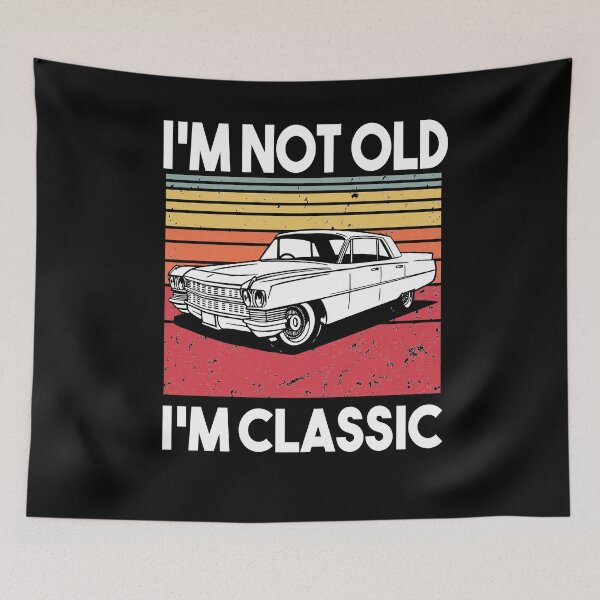 Item preview, Im Not Old Im Classic designed and sold by Heddar Badreddine.