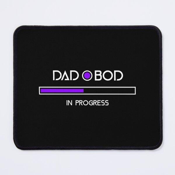 Item preview, Dad Bod In Progress designed and sold by ReRevolution.