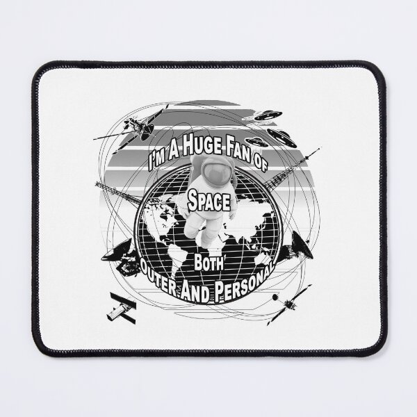 Item preview, I'm A Huge Fan of Space Both Outer And Personal designed and sold by A-T-H.