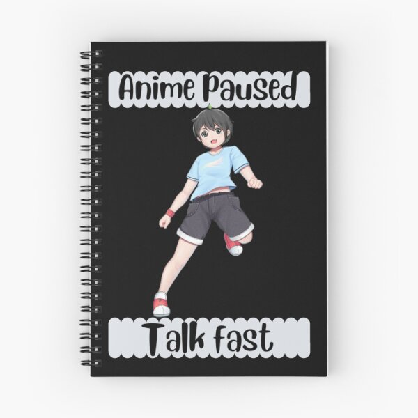 Item preview, Anime Paused Talk Fast designed and sold by NadiaStar.