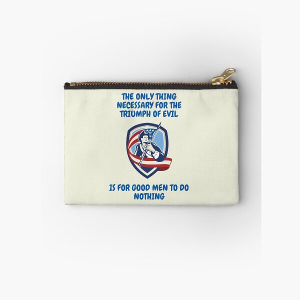 Item preview, THE ONLY THING NECESSARY FOR EVIL TO TRIUMPH designed and sold by forgodandcountr.