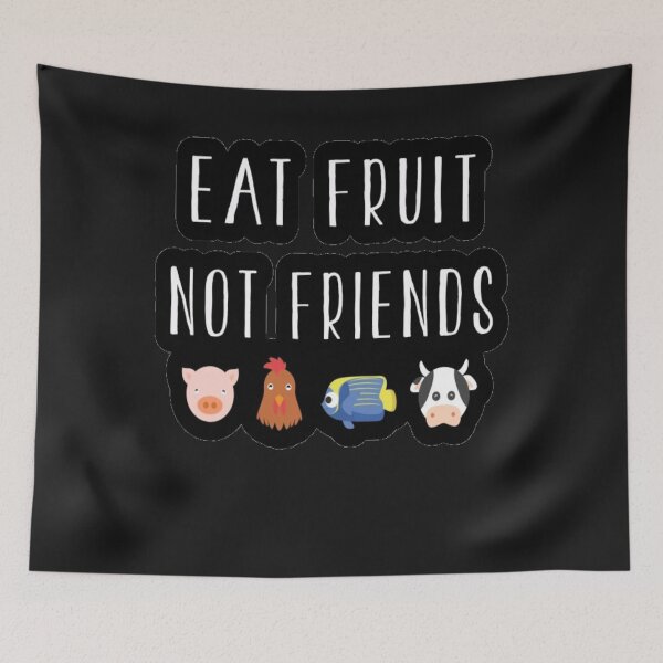 Item preview, Eat Fruit Not Friends / Vegetarian Vegan designed and sold by momshow.