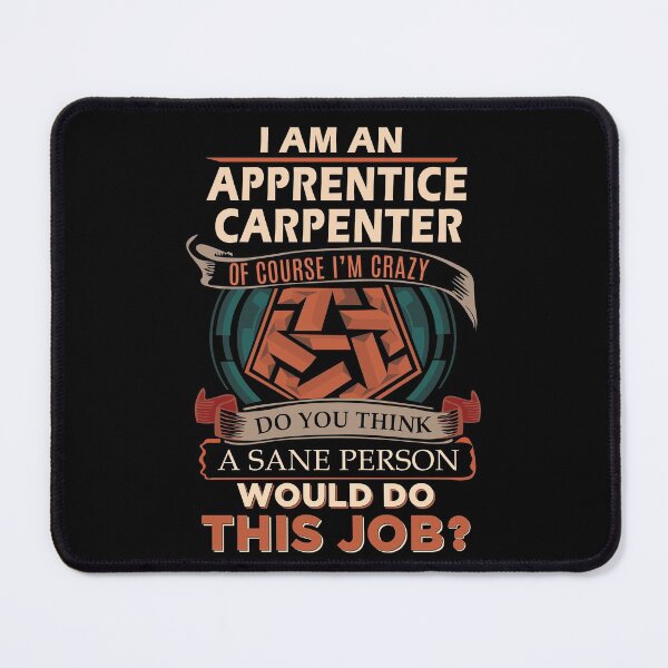 Item preview, Apprentice Carpenter T Shirt - Sane Person Job Gift Item Tee designed and sold by vonnie38uo.